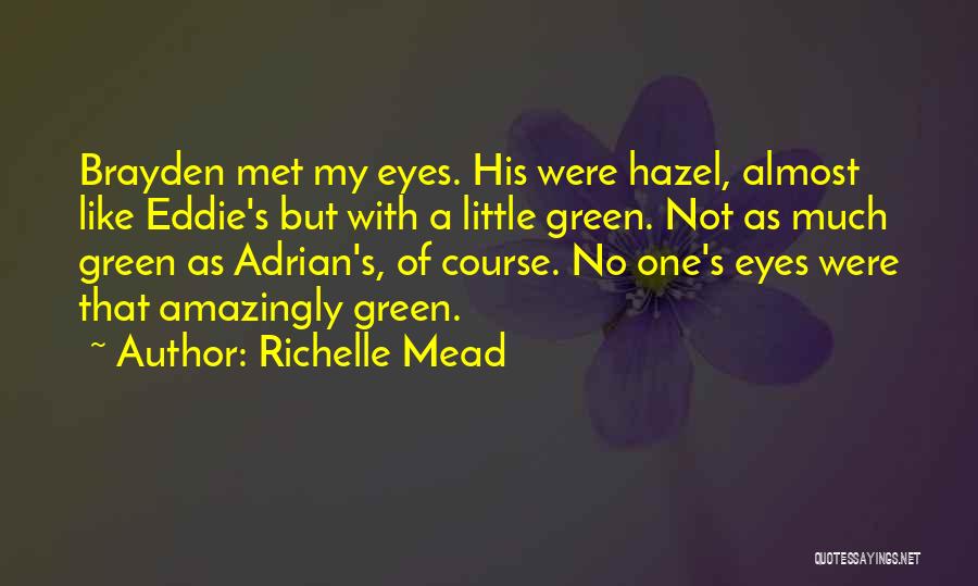 Griesedieck Brewery Quotes By Richelle Mead