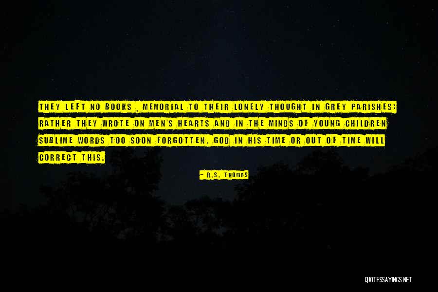 Griesenbeck Houston Quotes By R.S. Thomas Griesenbeck Houston Quotes By R.S. Thomas
