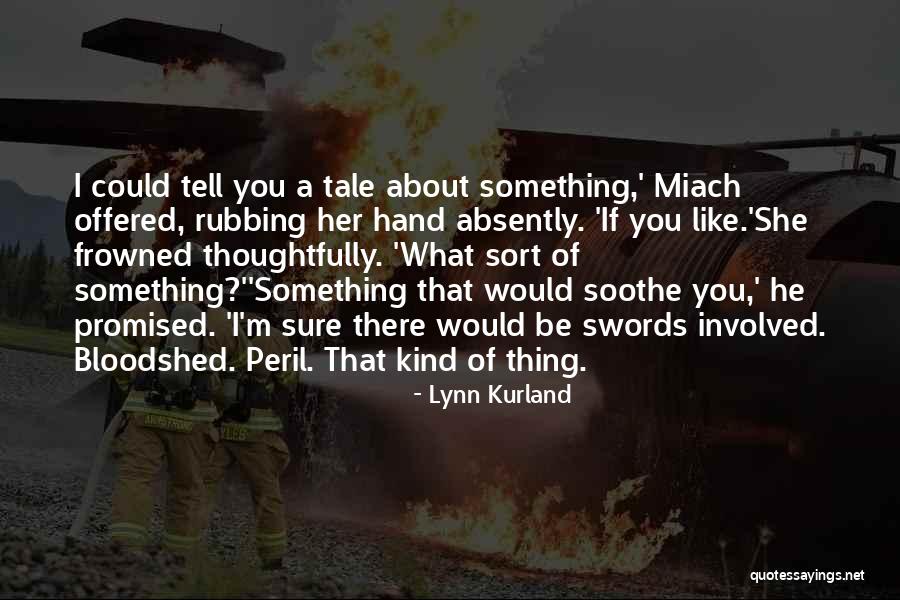Grietje Scott Quotes By Lynn Kurland Grietje Scott Quotes By Lynn Kurland