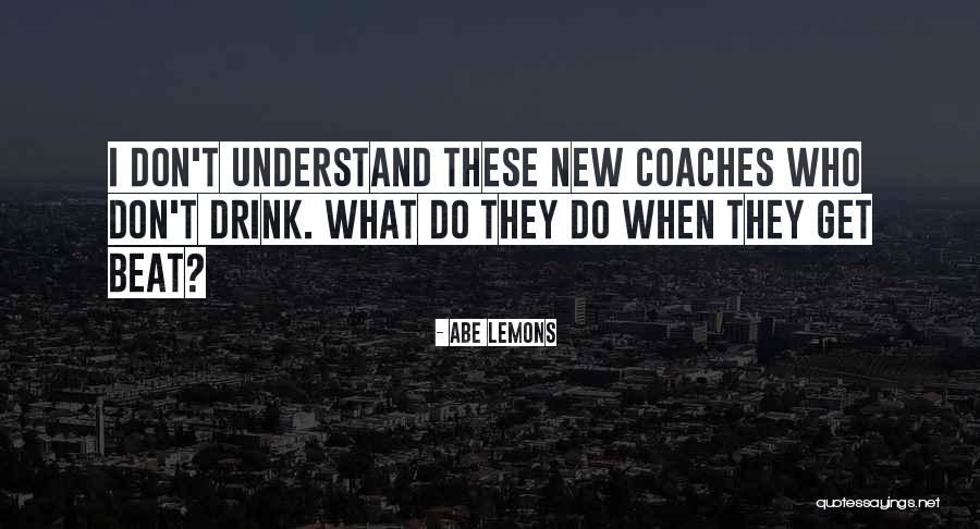 Grieves On The Rocks Quotes By Abe Lemons Grieves On The Rocks Quotes By Abe Lemons