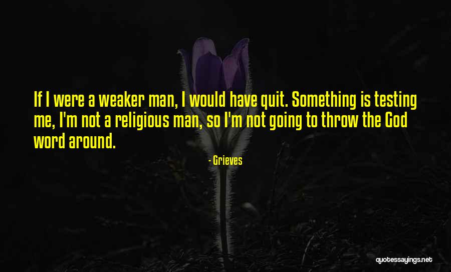 Grieves Quotes 1888183 Grieves Quotes 1888183