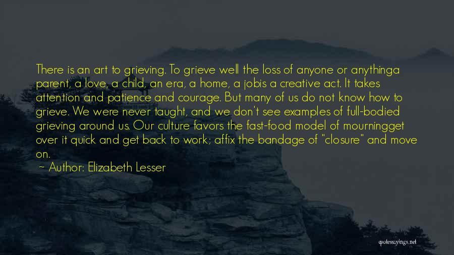 Grieving A Loss Of A Child Quotes By Elizabeth Lesser