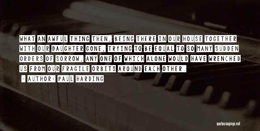 Grieving A Loss Of A Child Quotes By Paul Harding