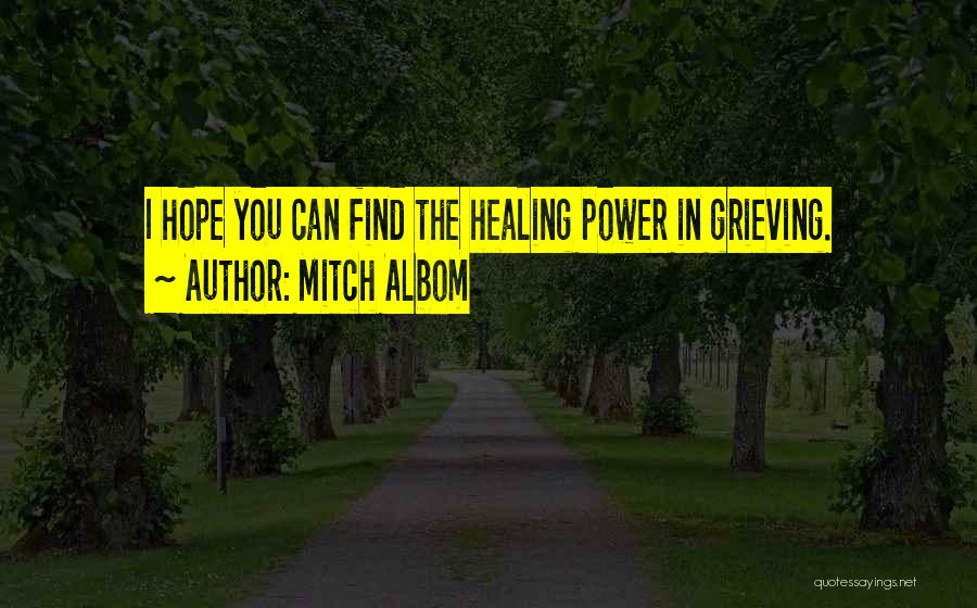 Grieving And Healing Quotes By Mitch Albom