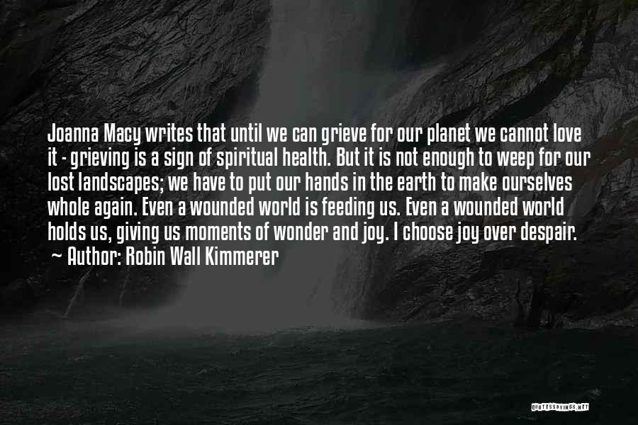 Grieving And Healing Quotes By Robin Wall Kimmerer