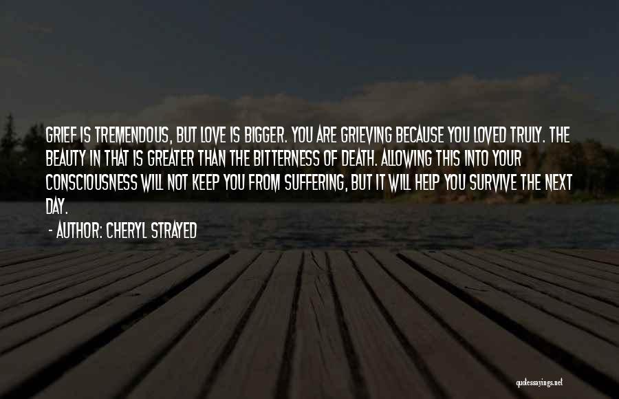 Grieving For Loved Ones Quotes By Cheryl Strayed