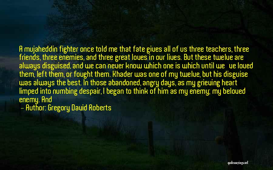 Grieving For Loved Ones Quotes By Gregory David Roberts