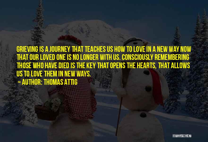 Grieving For Loved Ones Quotes By Thomas Attig