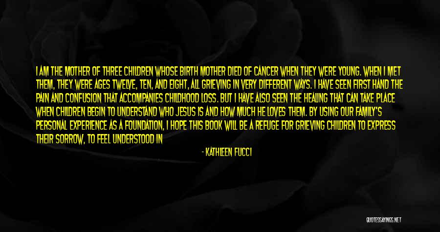 Grieving For Your Mother Quotes By Kathleen Fucci Grieving For Your Mother Quotes By Kathleen Fucci