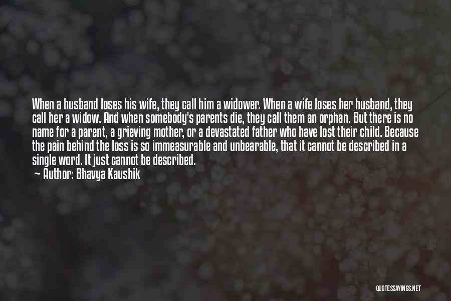 Grieving Husband Quotes By Bhavya Kaushik