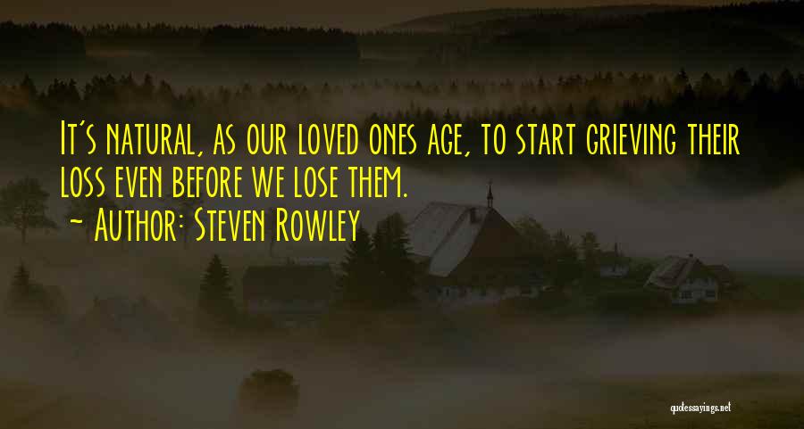 Grieving Loss Of Loved One Quotes By Steven Rowley