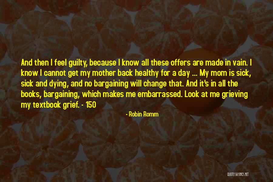 Grieving Mom Quotes By Robin Romm