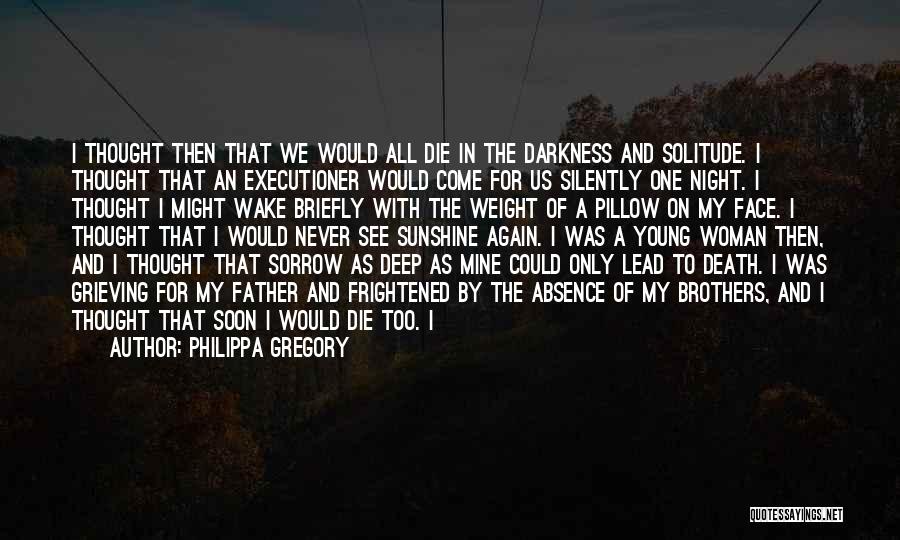 Grieving Over Death Quotes By Philippa Gregory