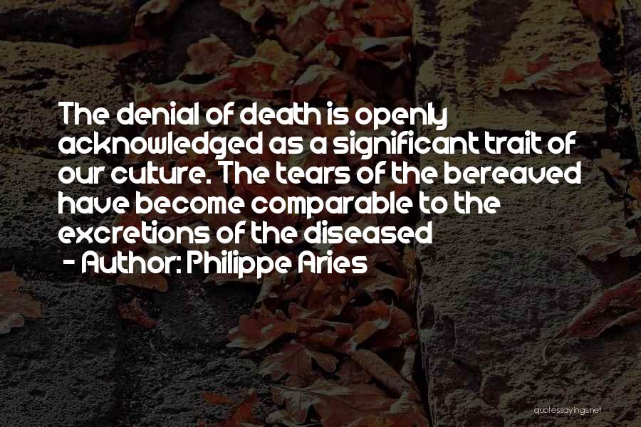 Grieving Over Death Quotes By Philippe Aries