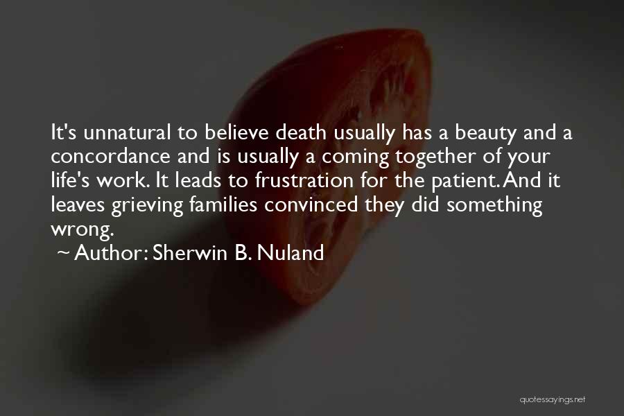 Grieving Over Death Quotes By Sherwin B. Nuland