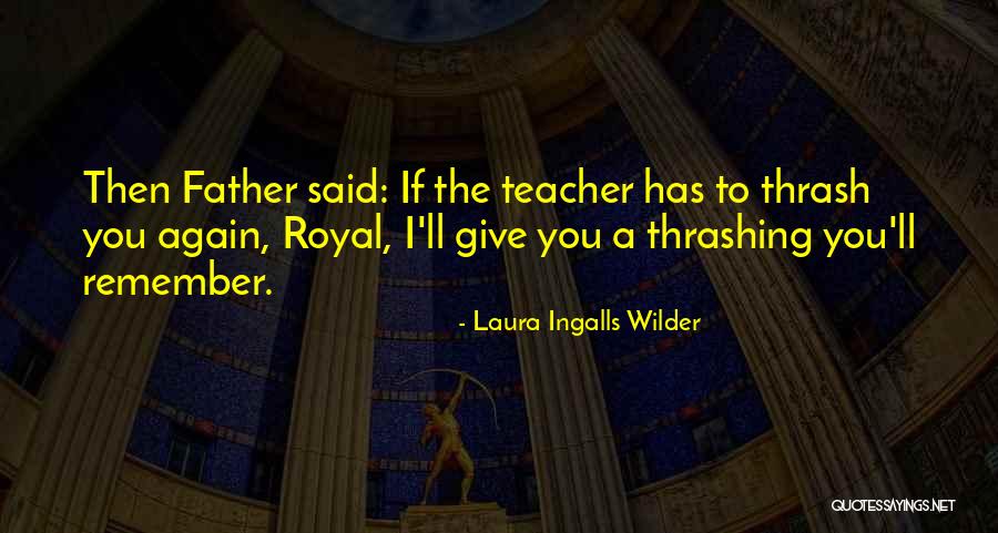 Grieving The Loss Of A Dad Quotes By Laura Ingalls Wilder Grieving The Loss Of A Dad Quotes By Laura Ingalls Wilder