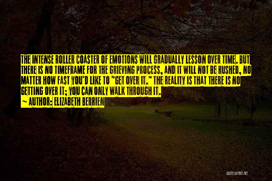 Grieving The Loss Quotes By Elizabeth Berrien