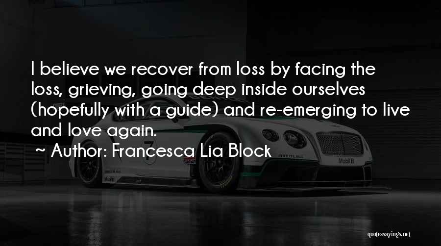 Grieving The Loss Quotes By Francesca Lia Block