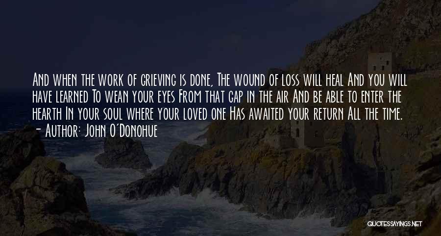 Grieving The Loss Quotes By John O'Donohue