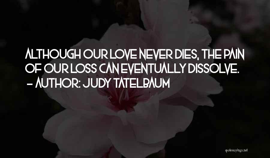 Grieving The Loss Quotes By Judy Tatelbaum