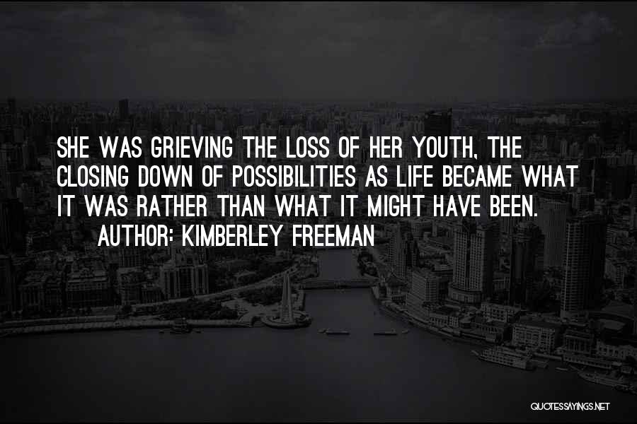 Grieving The Loss Quotes By Kimberley Freeman