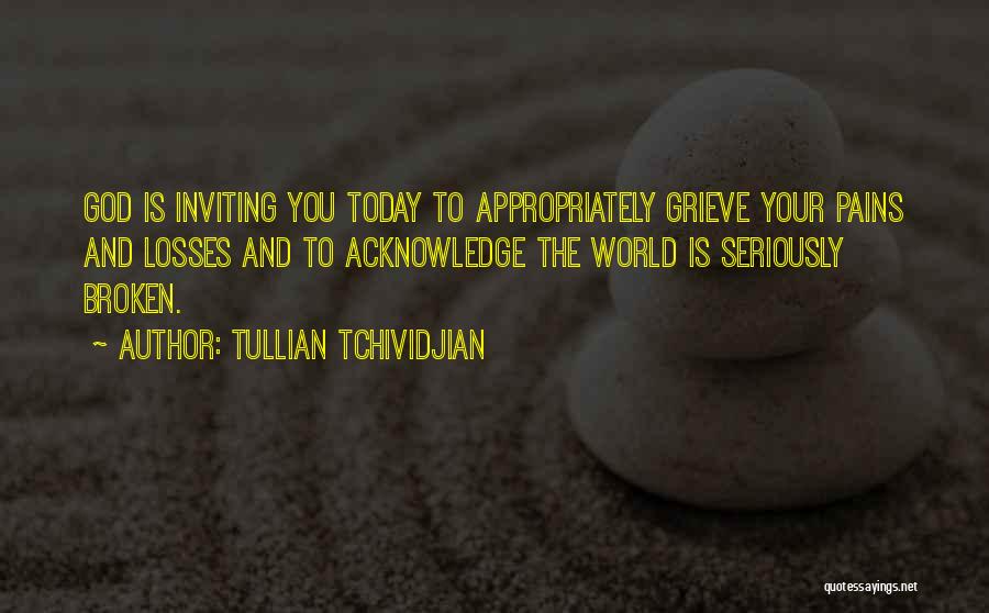 Grieving The Loss Quotes By Tullian Tchividjian