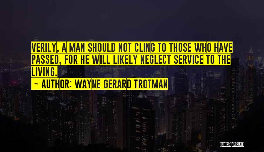 Grieving The Loss Quotes By Wayne Gerard Trotman