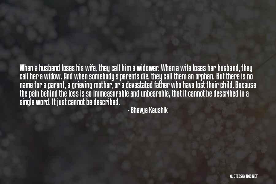 Grieving Widow Quotes By Bhavya Kaushik