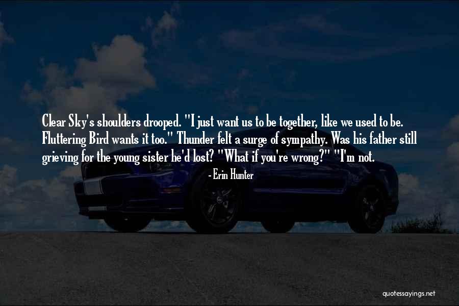 Grieving Your Father Quotes By Erin Hunter Grieving Your Father Quotes By Erin Hunter