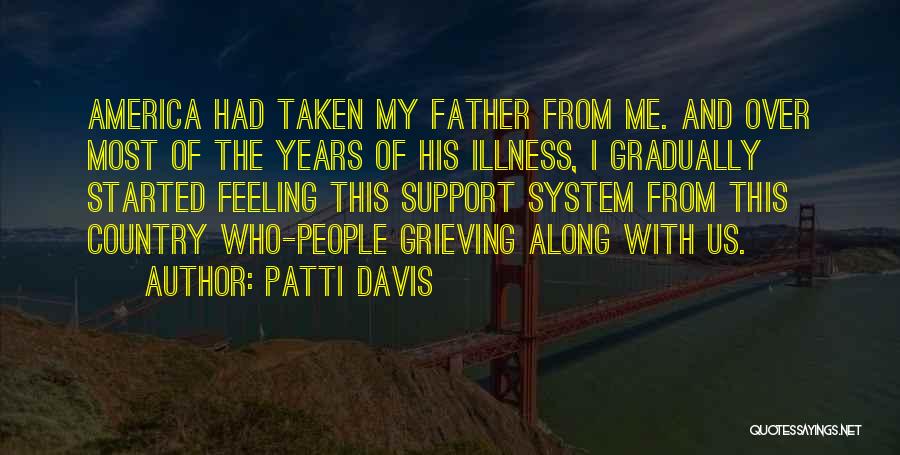 Grieving Your Father Quotes By Patti Davis