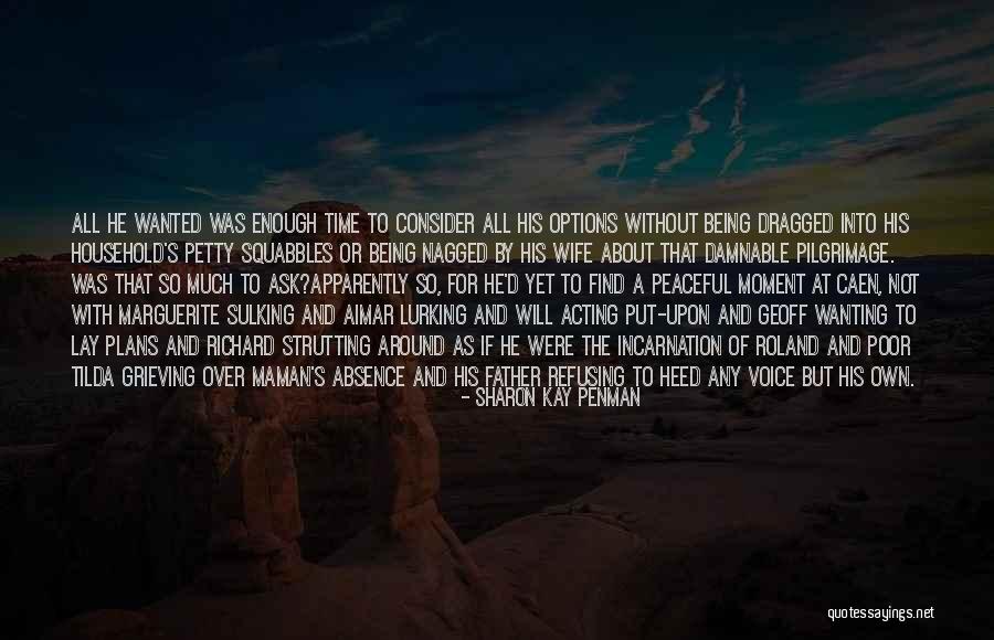 Grieving Your Father Quotes By Sharon Kay Penman Grieving Your Father Quotes By Sharon Kay Penman