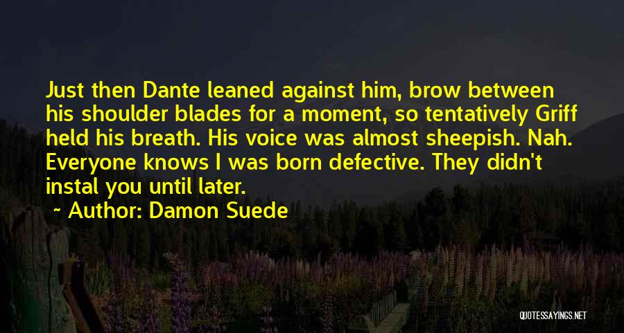 Griff Quotes By Damon Suede