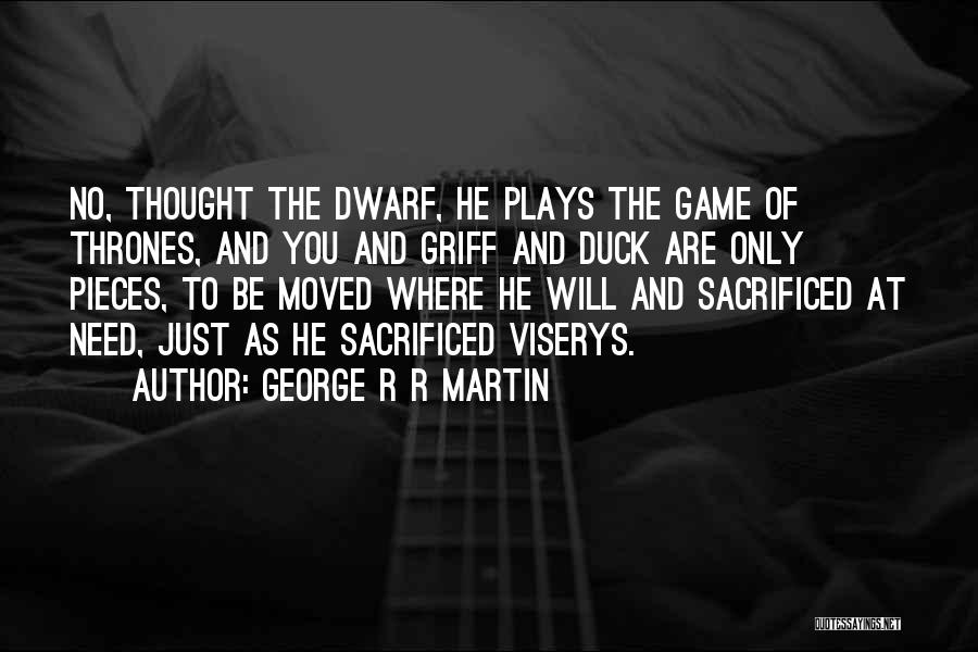 Griff Quotes By George R R Martin