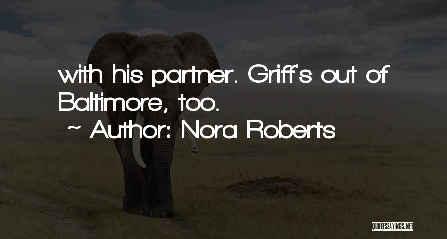 Griff Quotes By Nora Roberts