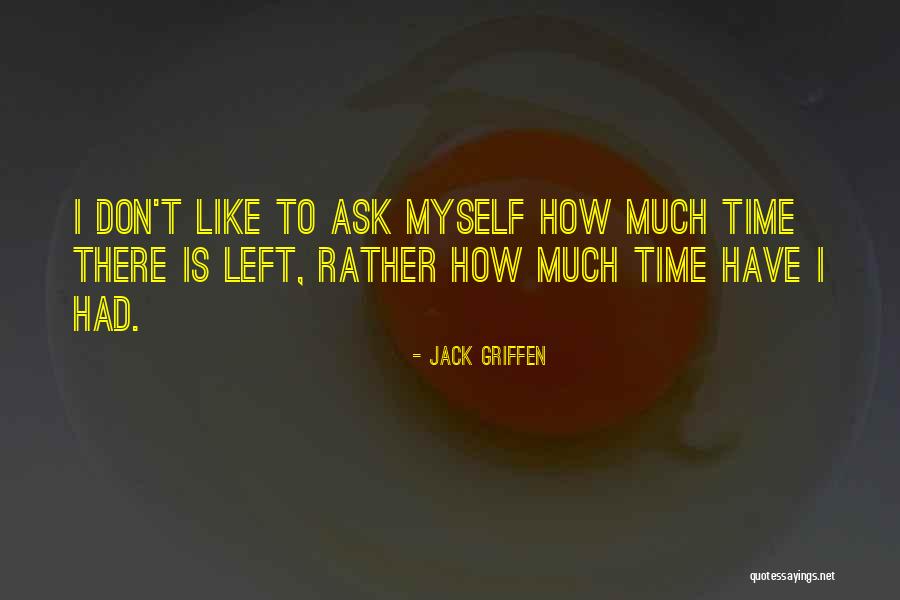Griffen Quotes By Jack Griffen Griffen Quotes By Jack Griffen