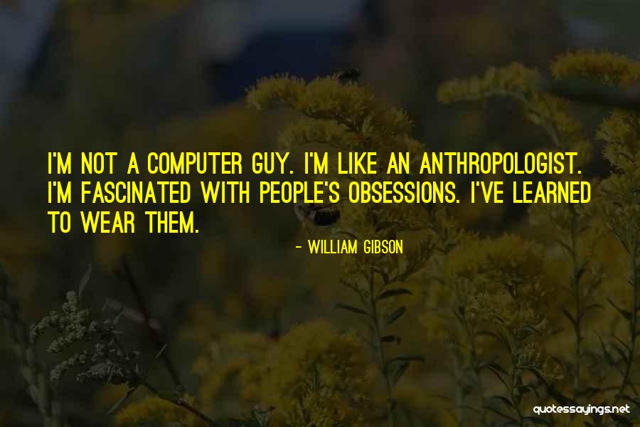 Griffie Associates Quotes By William Gibson Griffie Associates Quotes By William Gibson
