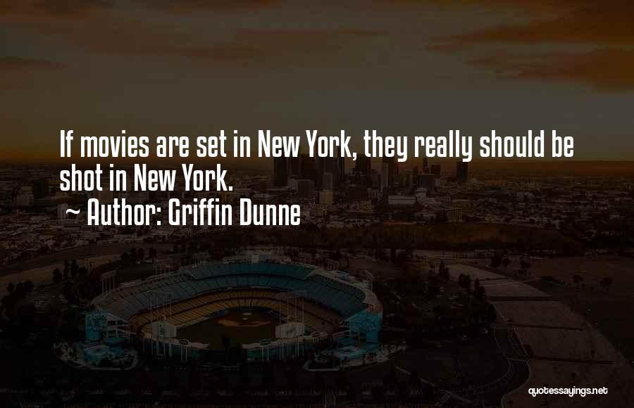 Griffin Dunne Quotes 1566114