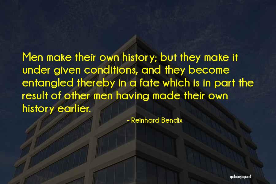 Griffis Soco Quotes By Reinhard Bendix Griffis Soco Quotes By Reinhard Bendix