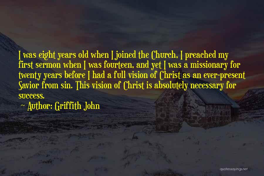 Griffith John Quotes 705838