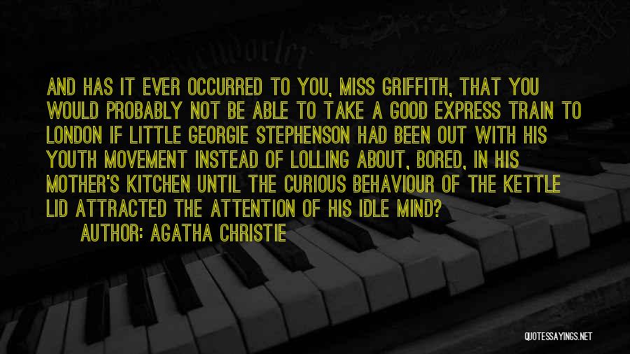 Griffith Quotes By Agatha Christie