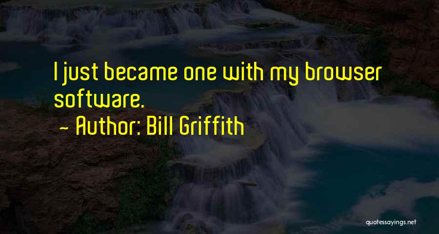 Griffith Quotes By Bill Griffith