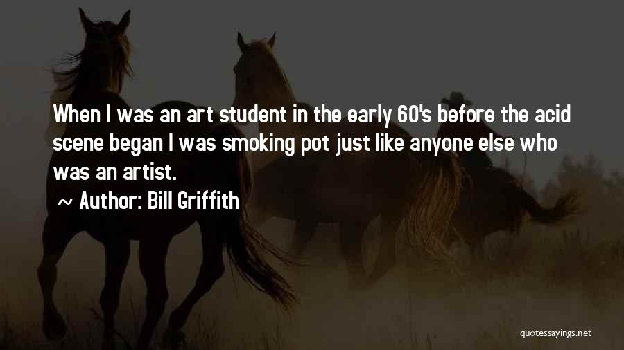 Griffith Quotes By Bill Griffith