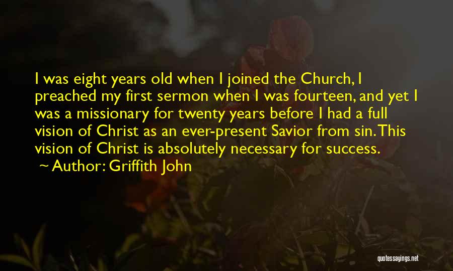 Griffith Quotes By Griffith John