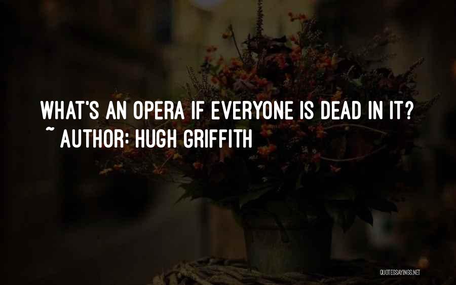 Griffith Quotes By Hugh Griffith