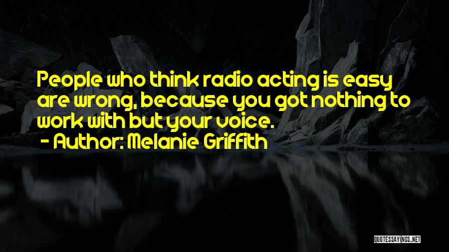 Griffith Quotes By Melanie Griffith