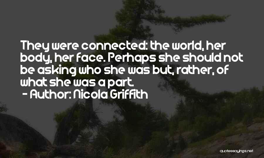 Griffith Quotes By Nicola Griffith