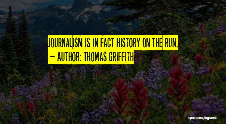 Griffith Quotes By Thomas Griffith