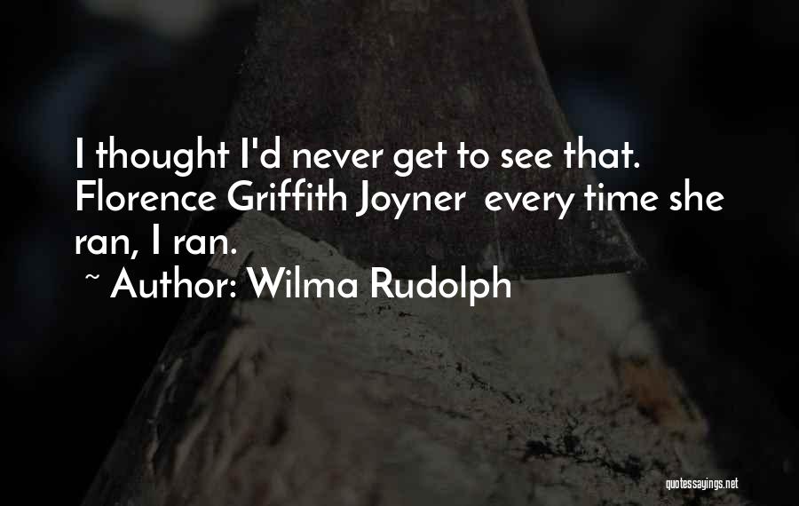 Griffith Quotes By Wilma Rudolph