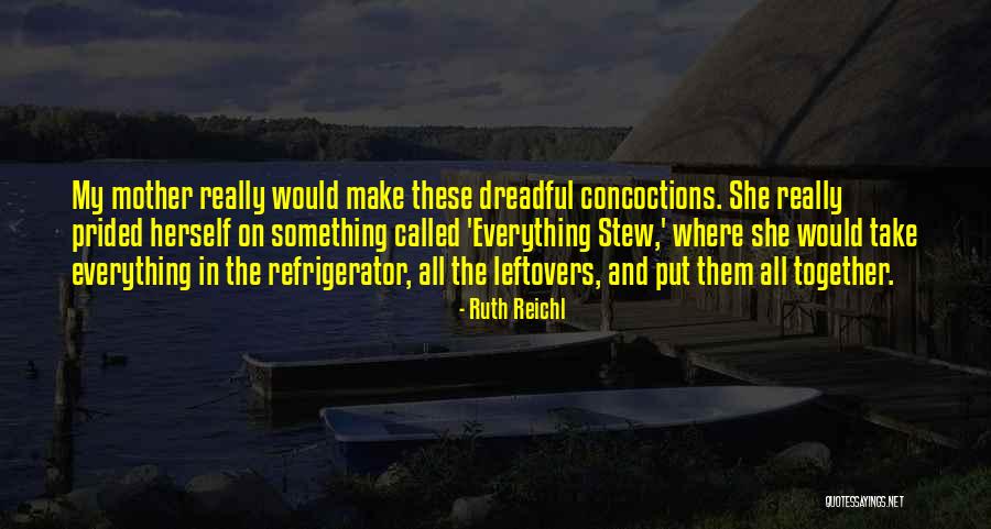 Grigaravicius Komisaras Quotes By Ruth Reichl Grigaravicius Komisaras Quotes By Ruth Reichl