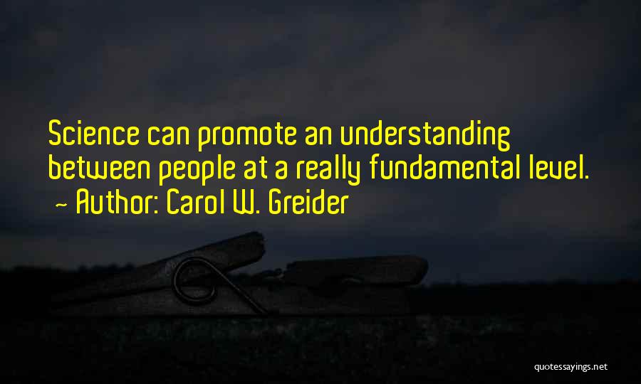 Grigolin Ton Quotes By Carol W. Greider